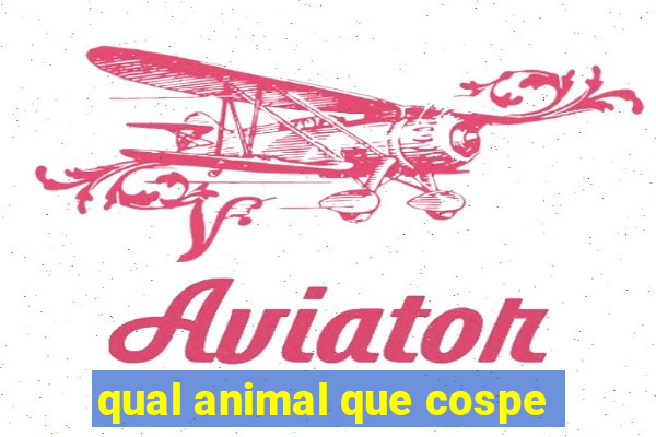 qual animal que cospe